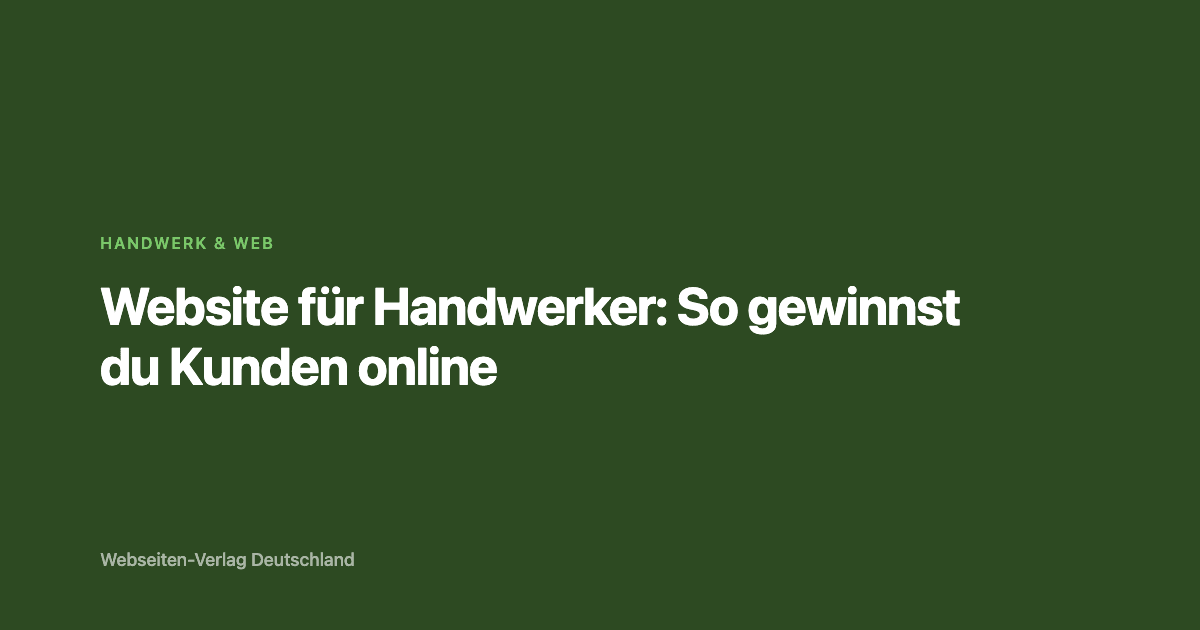 Website für Handwerker: So gewinnst du Kunden online