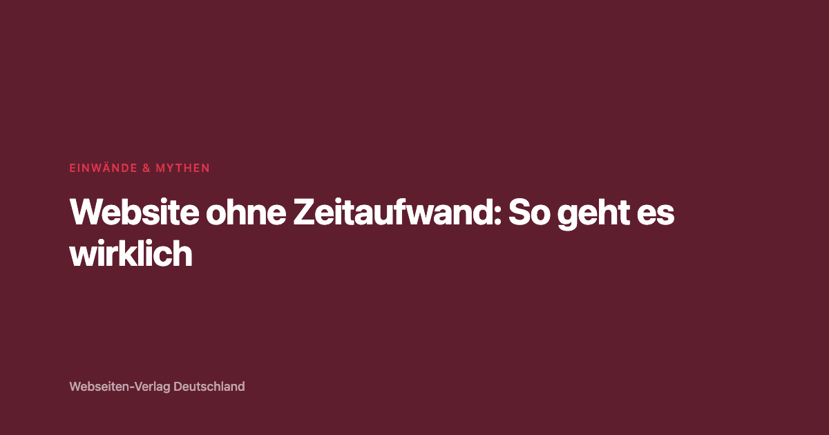 Website ohne Zeitaufwand: So geht es wirklich